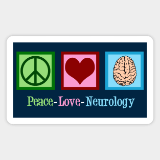 Peace Love Neurology Magnet